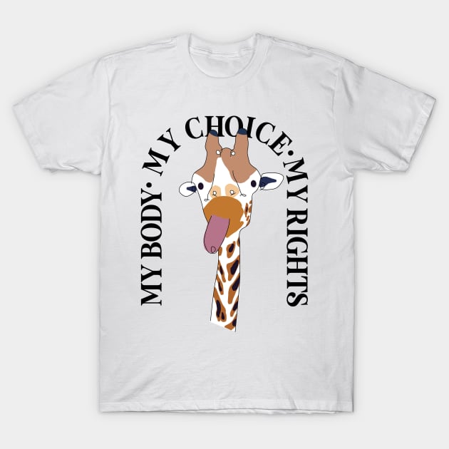 MY BODY MY CHOICE MY RIGHTS FUNNY JIRAPA ON WHITE T-Shirt by rsclvisual